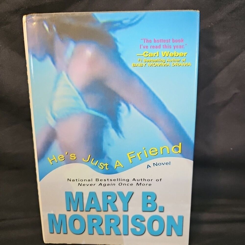 He's Just a Friend by Mary B. Morrison (2003, Hardcover)